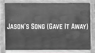 Ariana Grande - Jason&#39;s Song (Gave It Away) (Lyrics)