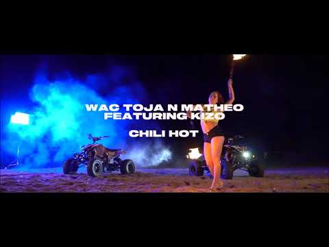 Wac Toja n Matheo feat. Kizo - Chili Hot [Bass Boosted]