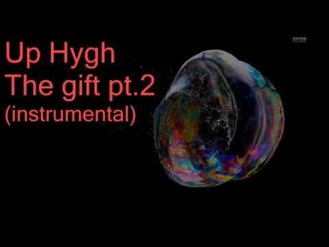 The Gift part2.(instrumental) - Up Hygh, edited