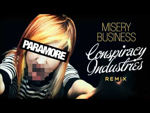 Paramore - Misery Business (Conspiracy Industries Remix)