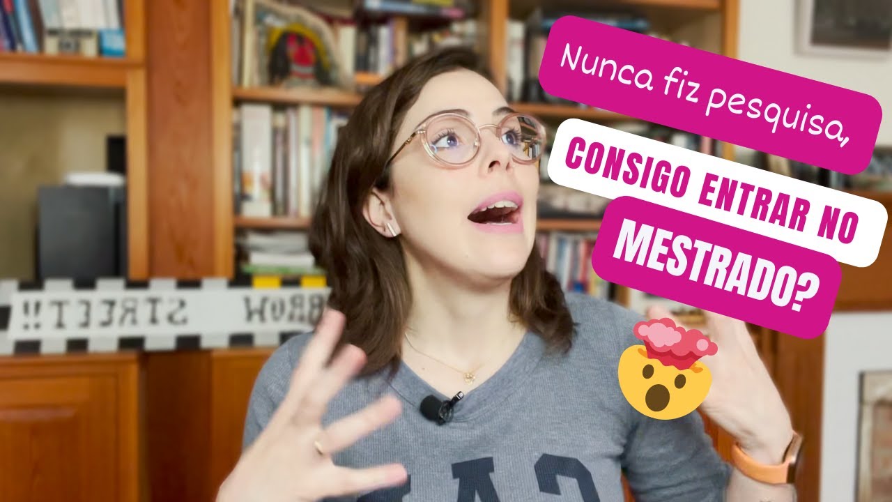 Como ENTRAR no MESTRADO sem NUNCA ter feito pesquisa + dúvidas frequentes
