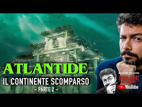 ATLANTIDE: il continente scomparso - parte 2