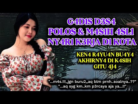 Gadis desa nyari kerja di kota | Pengalaman Hidup | Kisah nyata romantis