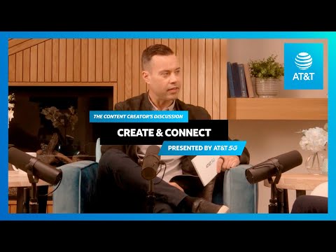 CREATE & CONNECT, presented by AT&T 5G – The Future of Content Creation
