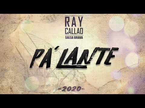Video Pa' Lante (Letra) de Ray Callao