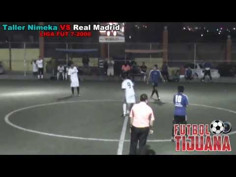 TALLER NIMEKA VS REAL MADRID ( FUT 7 2000 ) TIJUANA
