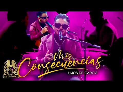 Los Hijos De Garcia - Mis Consecuencias (En Vivo)