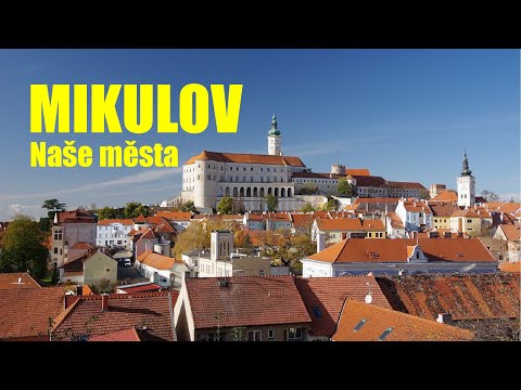 Mikulov - Naše města (Jihomoravský kraj)