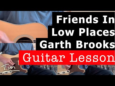 Garth Brooks Friends In Low Places Guitar Lesson, Chords, and Tutorial