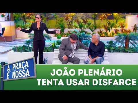 João Plenário tenta usar disfarce | A Praça É Nossa (18/10/18)