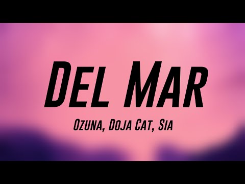 Del Mar - Ozuna, Doja Cat, Sia (Lyrics Version) 🌿