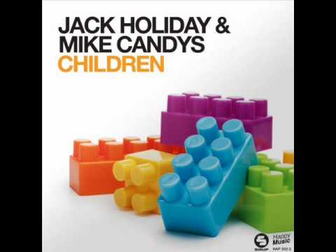 Jack holiday & Mike Candys - Children