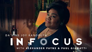 Dir. Alexander Payne & Paul Giamatti on Da’Vine Joy Randolph’s Layered Performance | In Focus | Ep 7