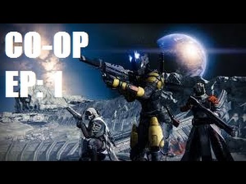 Destiny Co op Gameplay EP 1  ||  Starting Off