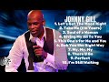 Johnny Gill Greatest Hits Compilation Of 2024 Premier Tracks Mix Unfazed