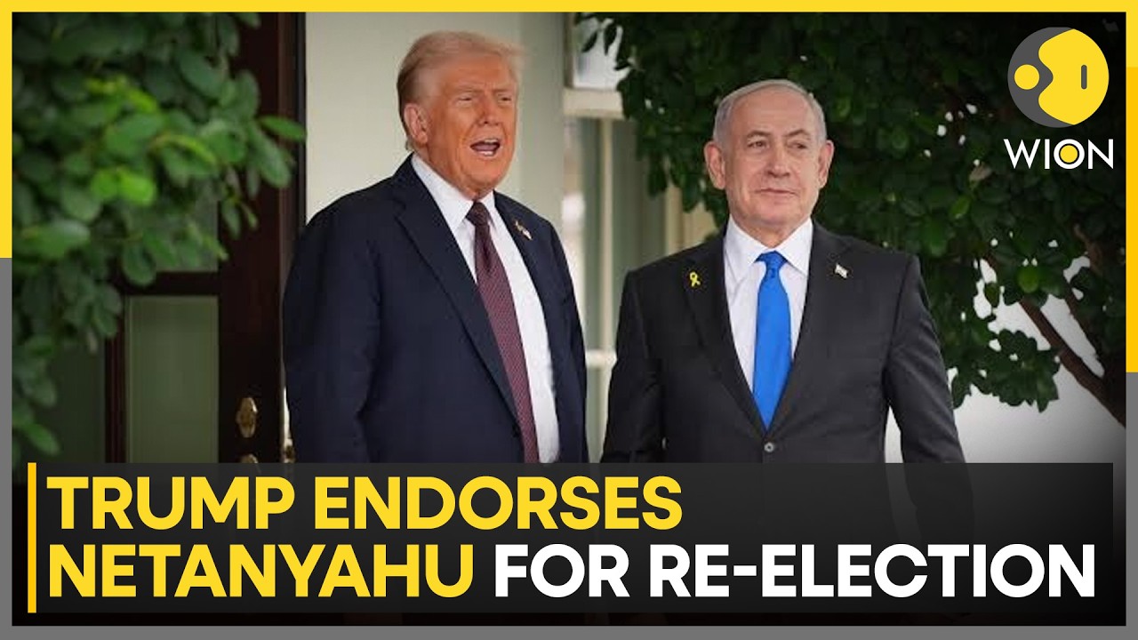Trump Gives Netanyahu Election Endorsement Nine Days Before Pivotal Vote | WION News