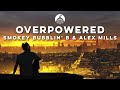 Smokey Bubblin' B & Alex Mills - Overpowered