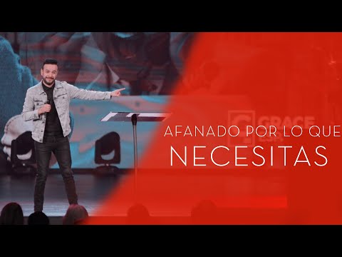 Afanado Por Lo Que Necesitas | David Scarpeta | Grace Español