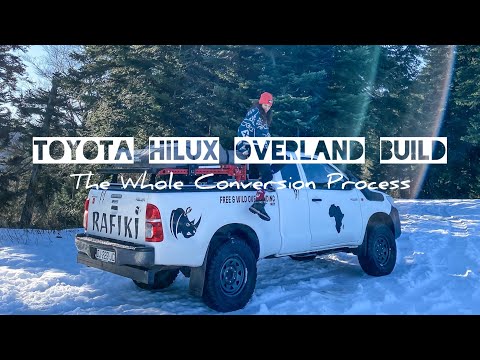 I CONVERT MY TOYOTA HILUX INTO AN EXPEDITION VEHICLE TO GO TO AFRICA SOLO