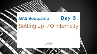 BAS Bootcamp: Day 6   Setting up IO Internally