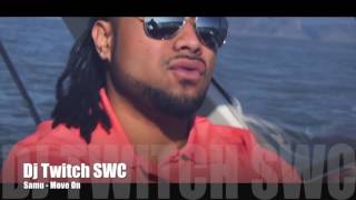 Samu -  Move On Dj Twitch Remix