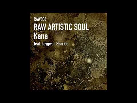 Raw Artistic Soul feat. Laygwan Sharkie - Kana (Main Mix)