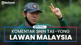 Komentar Pelatih Timnas Indonesia Shin Tae-yong Jelang Laga Lawan Malaysia