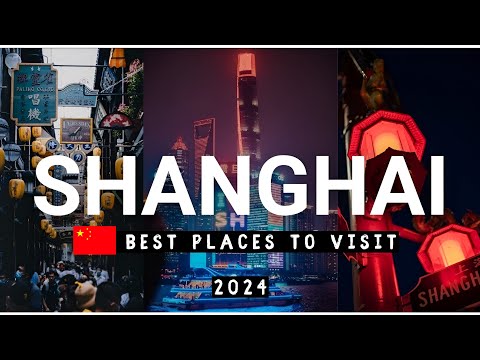 Top 5 must visit places in Shanghai 2024