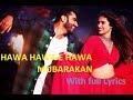 Hawa Hawa E Hawa | Mubarakan | Full Lyrics | New Song 2017 Mika Singh FT: Yo Yo Honey