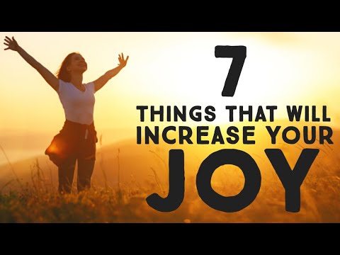 7 ways to increase your JOY