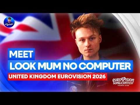 Eurovision 2026: Meet - LOOK MUM NO COMPUTER - United Kingdom 🇬🇧