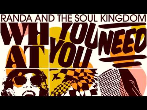 Randa & The Soul Kingdom - What You Need [Freestyle Records]