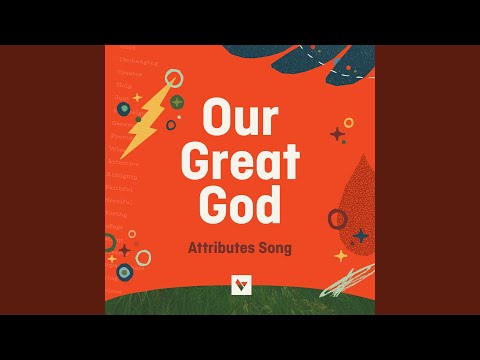 Our Great God (Attributes Song)