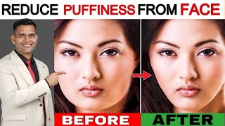 Reduce Face Puffiness | Reduce Swelling From Your Face  - Dr. Vivek Joshi