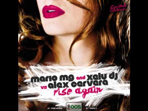 Mario Mg & Xelu Dj Vs Alex Cervera - Rise Again.