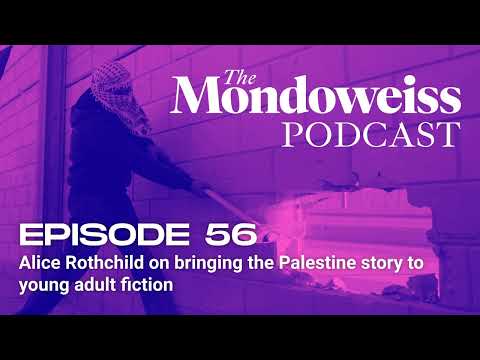 56. Alice Rothchild on bringing the Palestine story to young adult fiction