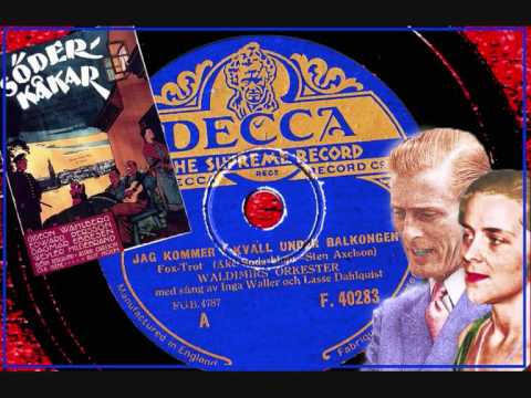 Greta Wassberg & Lasse Dahlquist - I will arrive tonight under your balcony (1932)