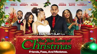 For the Love of Christmas | Friends, Foes & Mistletoe | Official Trailer | Out Now! [4K]