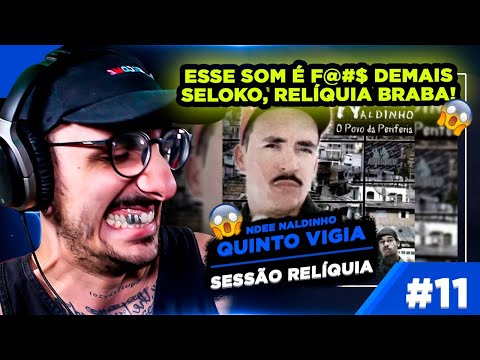 Sessão Relíquia #11 - Ndee Naldinho - O Quinto Vigia