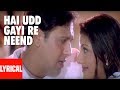 Hai Udd Gayi Re Neend Lyrical Video | Kyo Kii Main Jhuth Nahin Bolta | Anand Raj Anand | Govinda