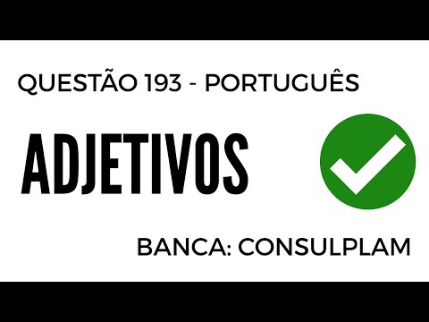 Question 193 - Portuguese - Adjectives - Board: Consulplam