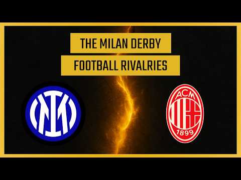 Football's Fiercest Rivalries: The Milan Derby | Inter Milan vs AC Milan
