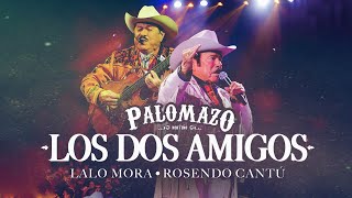 Palomazo Norteño / Lalo Mora / Rosendo Cantu: Los Dos Amigos ( Video Oficial )
