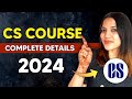 How to become a CS in 2024 | Scope, Course registration, fees, stages, classes, etc.| Complete guide