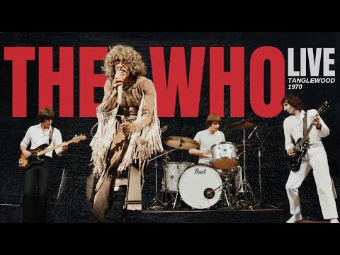 The Who - Live at Tanglewood 1970 (Legendary Live Performance)