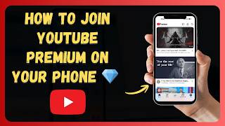 How to Join YouTube Premium on Your Phone 💎 [New 2026 Update]