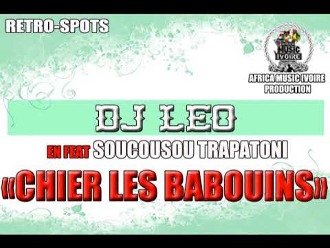 DJ LEO FEAT SOUCOUSOU TRAPATONI - CHIER LES BABOUINS
