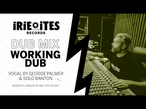 George Palmer & Solo Banton & Irie Ites - Working Dub (Dub Mix)