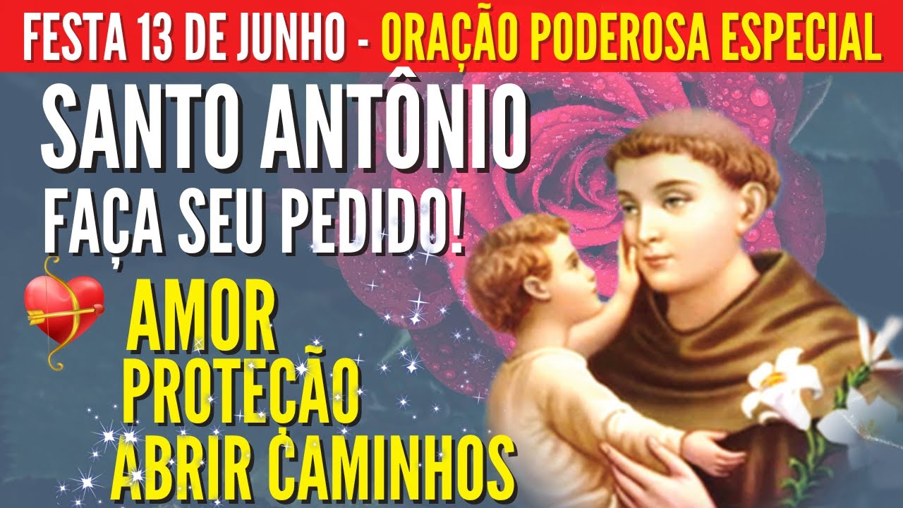 Oração de Santo Antonio AMOR PROTEÇÃO CASAR e ABRIR CAMINHOS