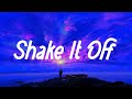 Shake It Off - Taylor Swift [Lyrics] | Blank Space, Style, Cruel Summer